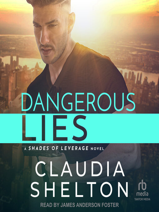 Title details for Dangerous Lies by Claudia Shelton - Available